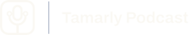 Tamarly Podcast